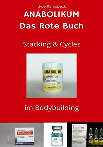 Anabolikum Das Rote Buch: Stacking & Cycles im Bodybuilding Leisure & Fun