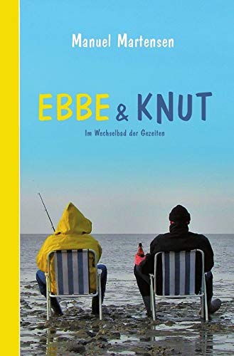 Ebbe und Knut: Im Wechselbad der Gezeiten Contemporary literature
