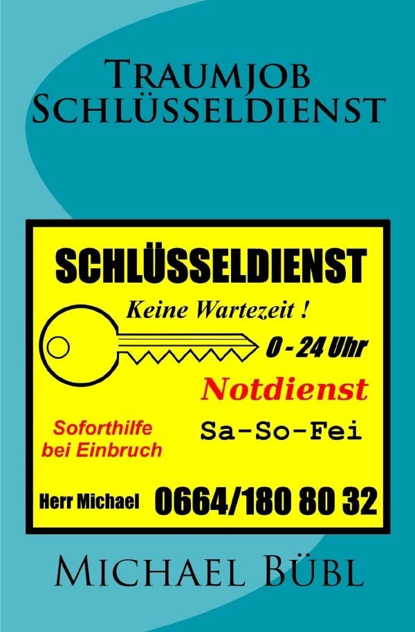 Traumjob Schlüsseldienst: 0-24 Uhr Sa - So - Fei Humour & Satire