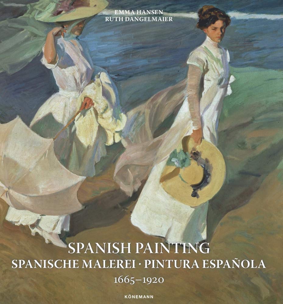 Spanish Painting 1665-1920 / Spanische Malerei 1665-1920 / Pintura Espanola 1665-1920 (Art Periods & Movements) Film, Art & Culture
