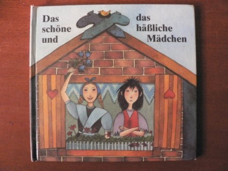 Das schöne und das häßliche Mädchen. Ein sorbisches Märchen Books