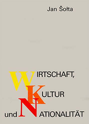Wirtschaft, Kultur und Nationalität - Ein Studienband zur sorbischen Geschichte Politics & History