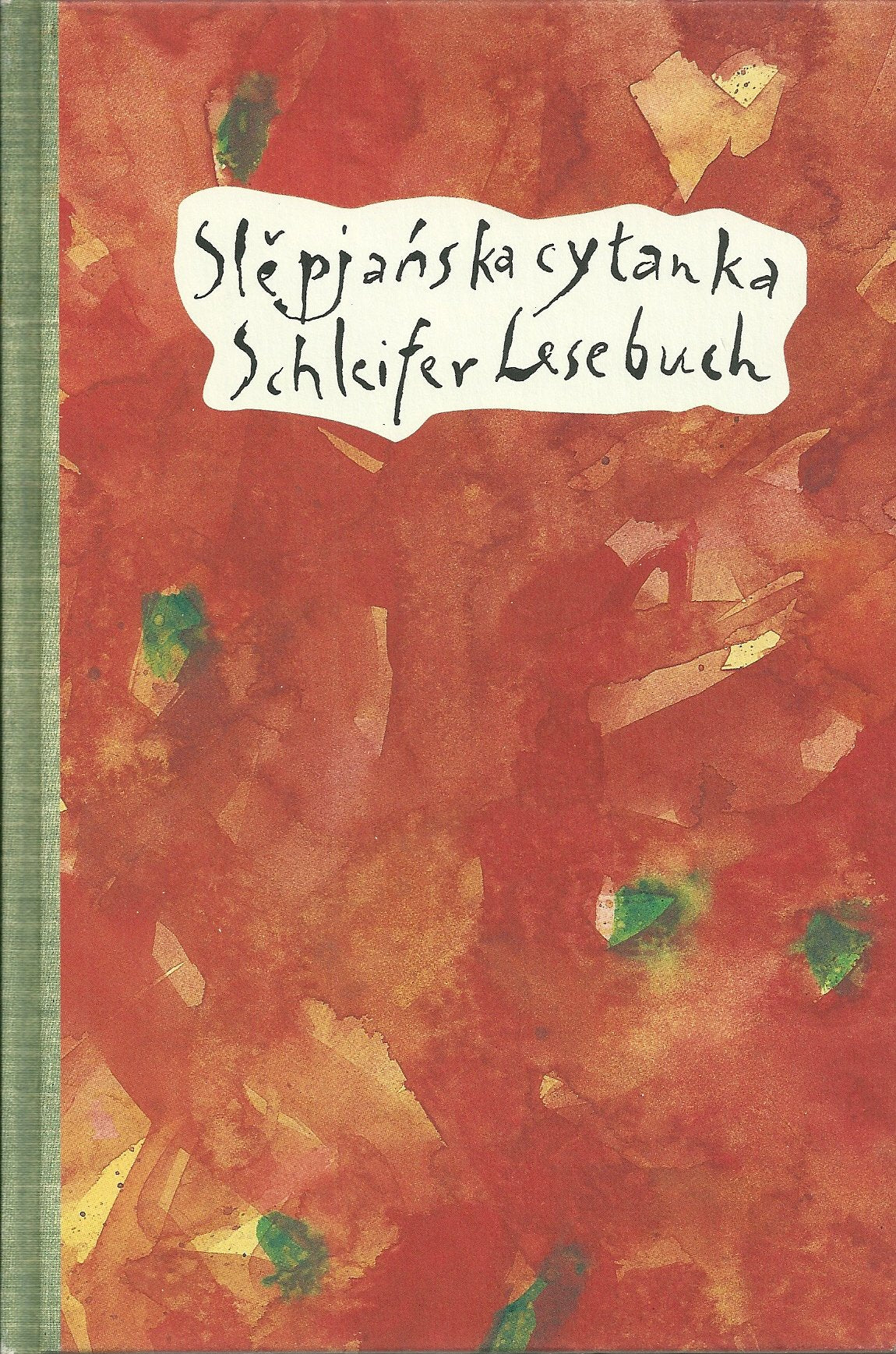 Schleifer Lesebuch. Texte aus zwei Jahrhunderten im sorbischen Dialekt von Schleife und in Deutsch. Books