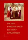 Die oderwendische Tracht von Aurith und Ziebingen: Eine verschwundene Kostbarkeit Law