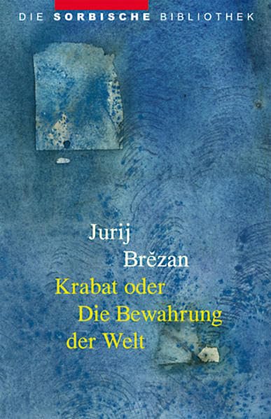 Krabat oder Die Bewahrung der Welt (Die sorbische Bibliothek) Contemporary literature