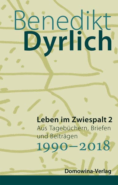 Leben im Zwiespalt 2: Aus Tagebüchern, Briefen und Beiträgen 1990–2018 Social Sciences