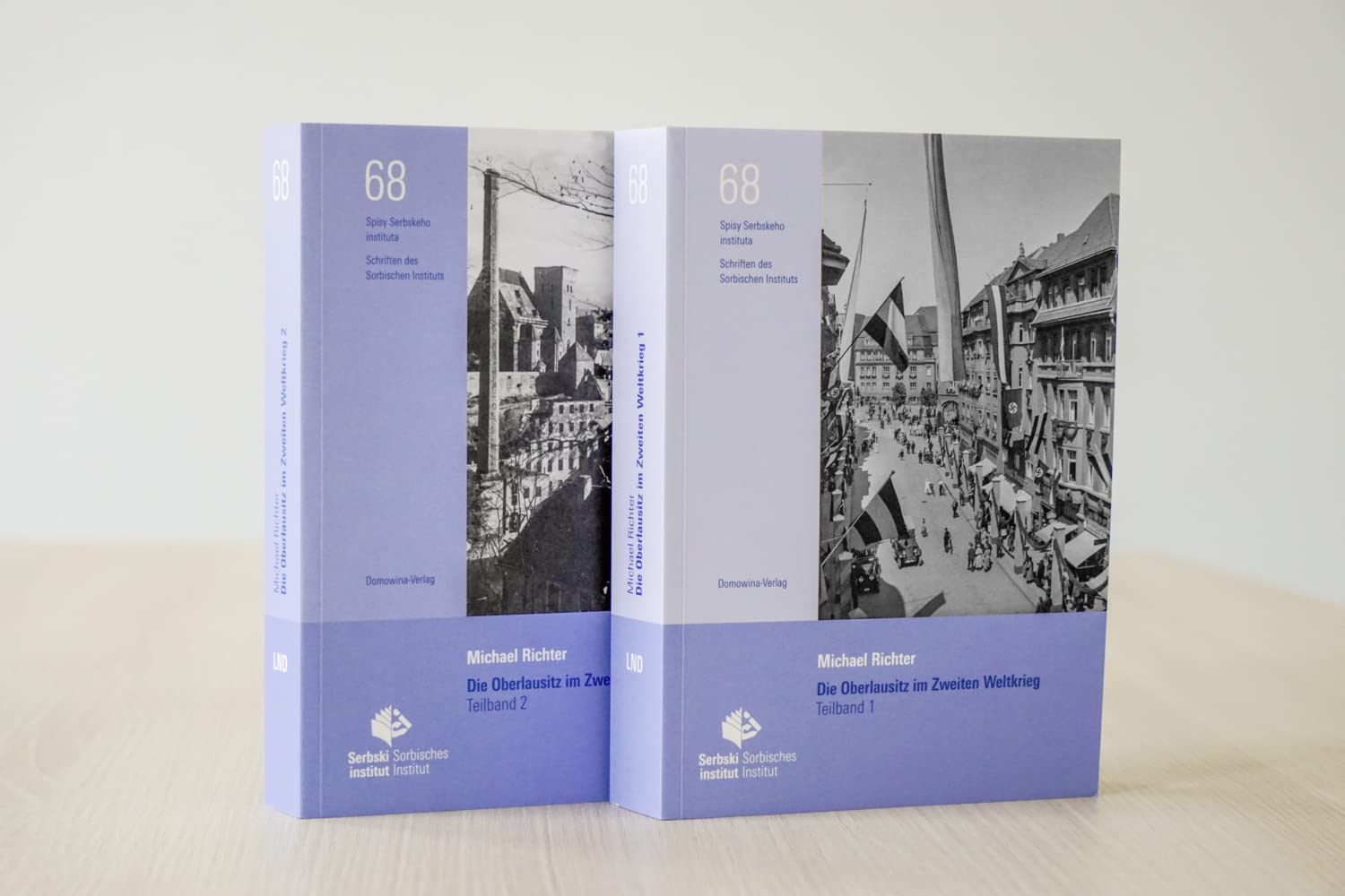 Die Oberlausitz im Zweiten Weltkrieg 1936 - 1946: Studie zu den wendisch-deutschen Kreisen in Sachsen und Niederschlesien 1937 bis 1945 (Schriften des Sorbischen Instituts /Spisy Serbskeho instituta) German history