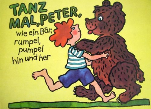 Tanz mal, Peter, Wie Ein Bär, Rumpel Pumpel Hin Und Her Books