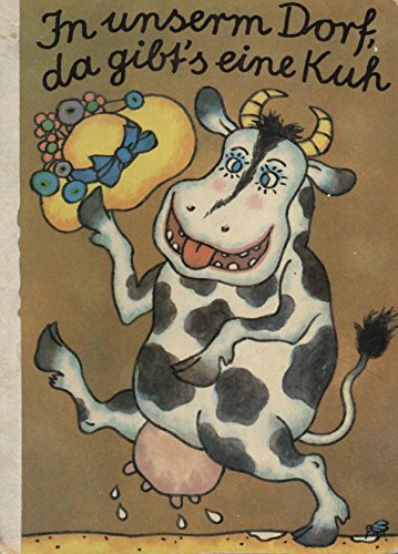In unserm Dorf, da gibt's eine Kuh Books