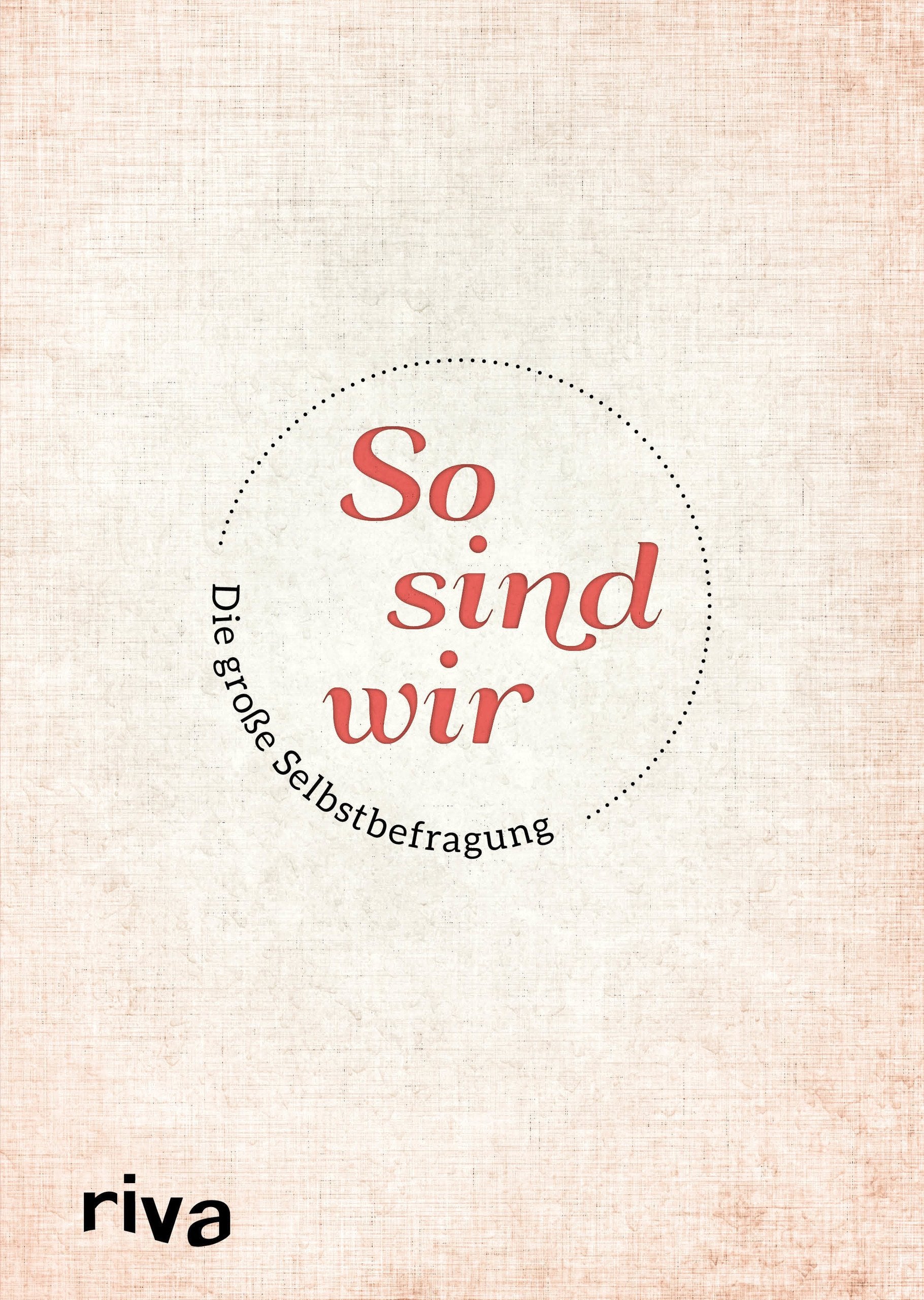 So sind wir: Die große Selbstbefragung Humour & Satire