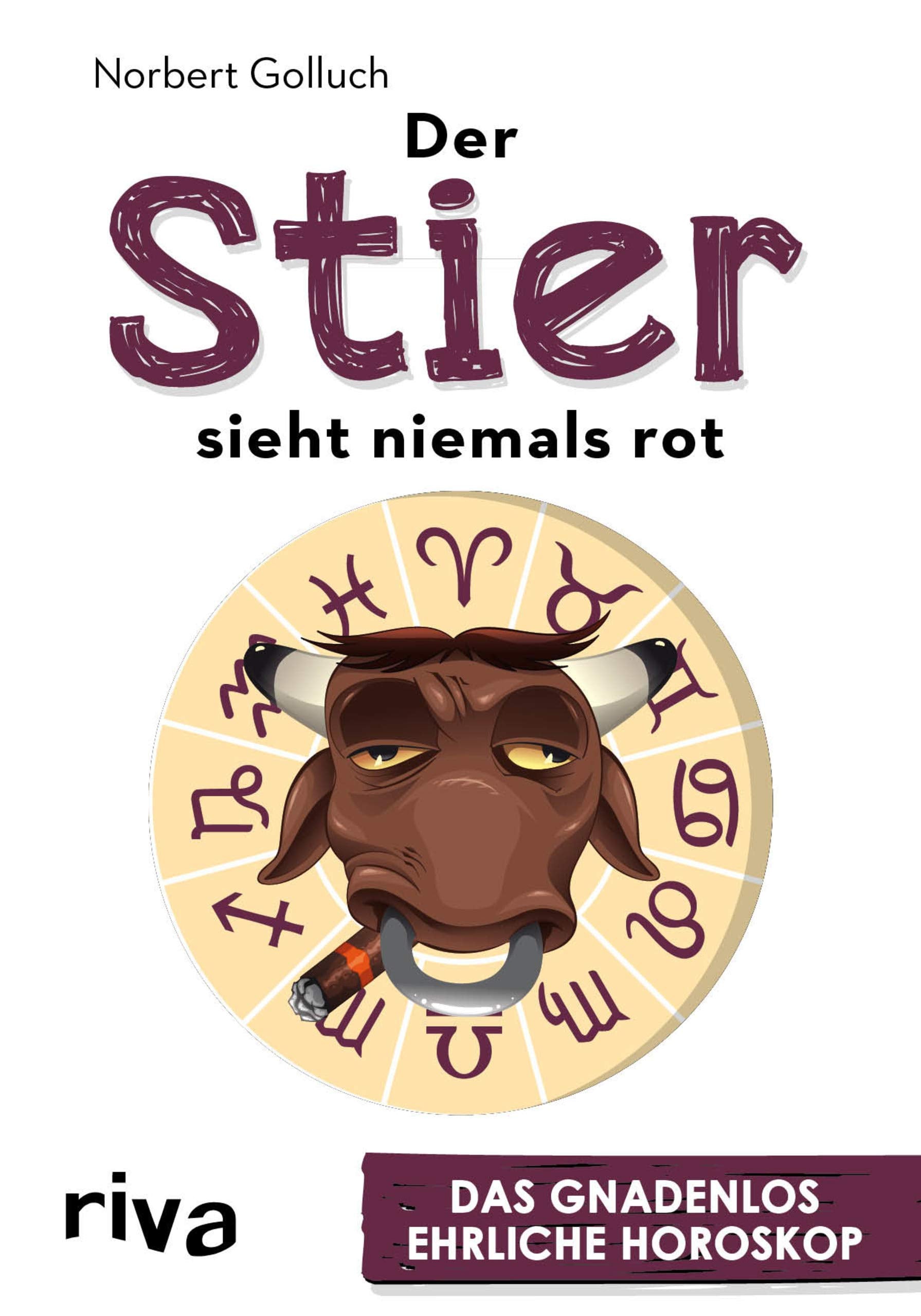 Der Stier sieht niemals rot Humour & Satire
