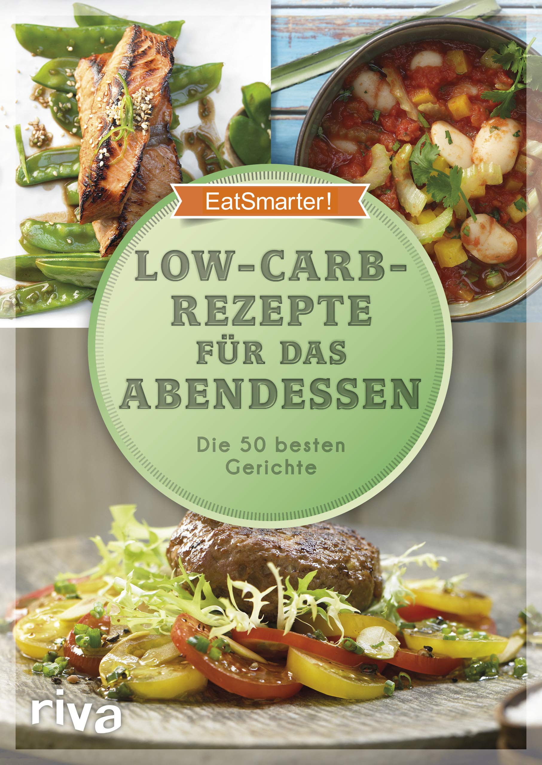 Low-Carb-Rezepte für das Abendessen: Die 50 besten Gerichte Leisure, Home & Garden