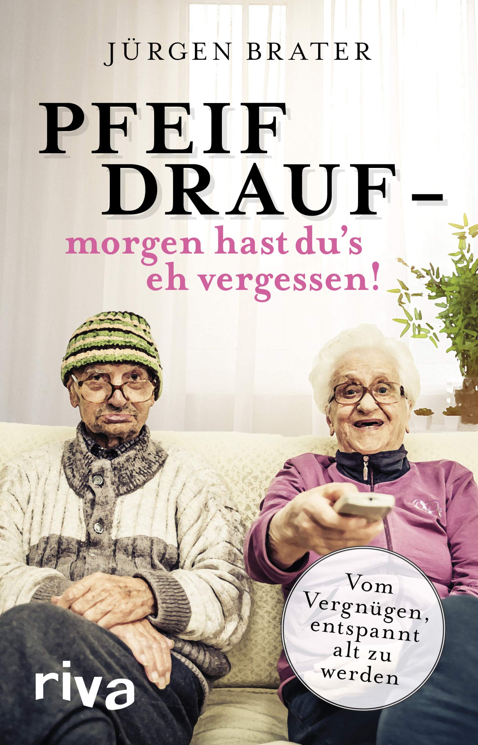 Pfeif drauf - morgen hast du's eh vergessen! Social Sciences