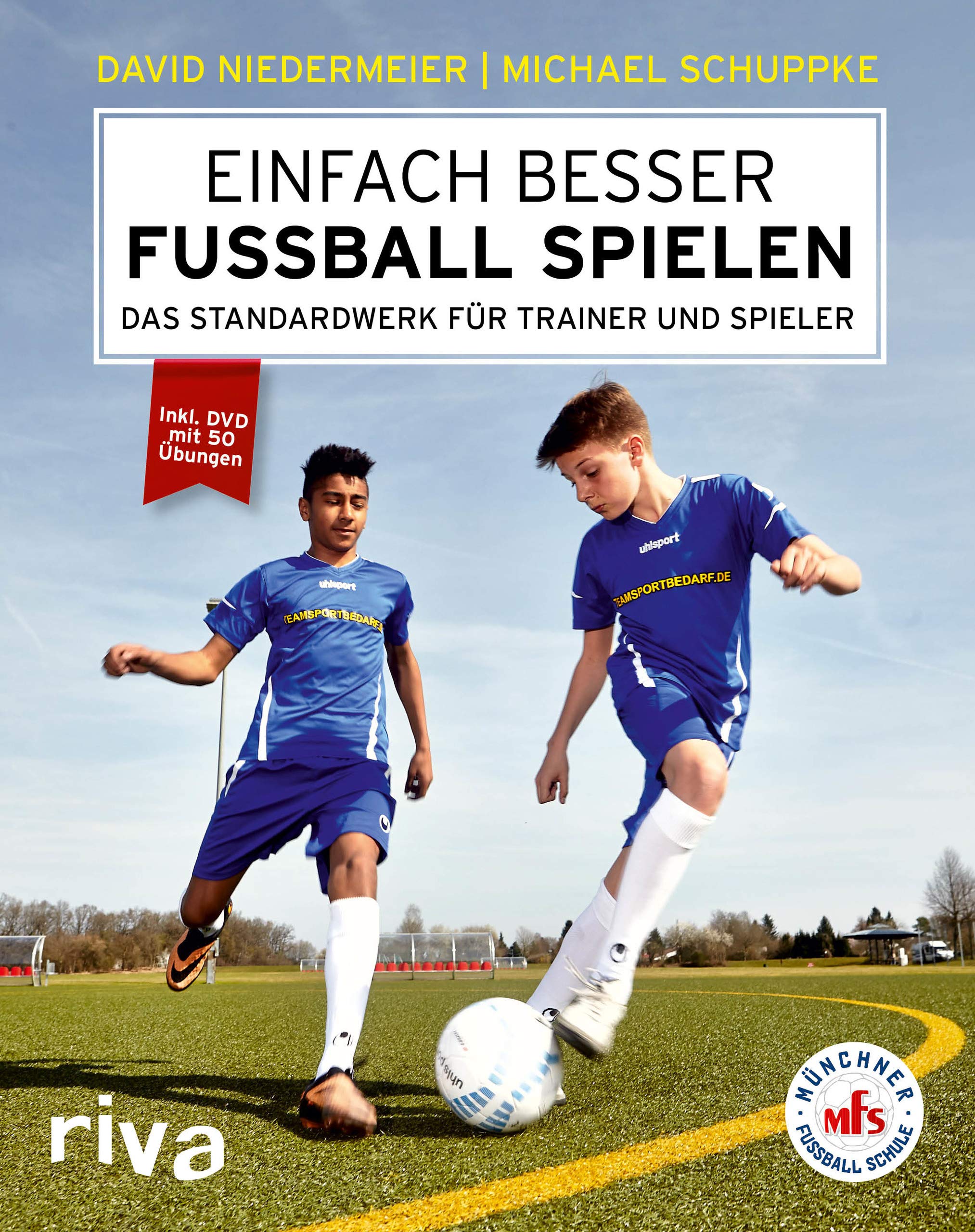 Einfach besser Fussball spielen: Das Standardwerk für Trainer und Spieler book