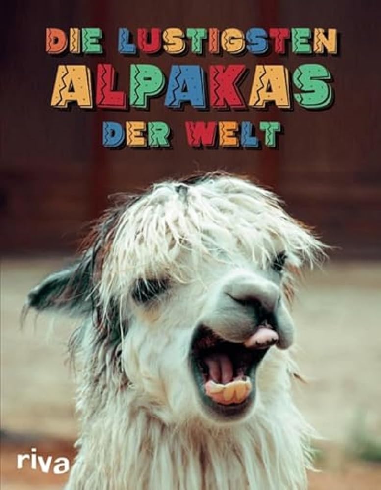 Die lustigsten Alpakas der Welt: Bildband Humour & Satire