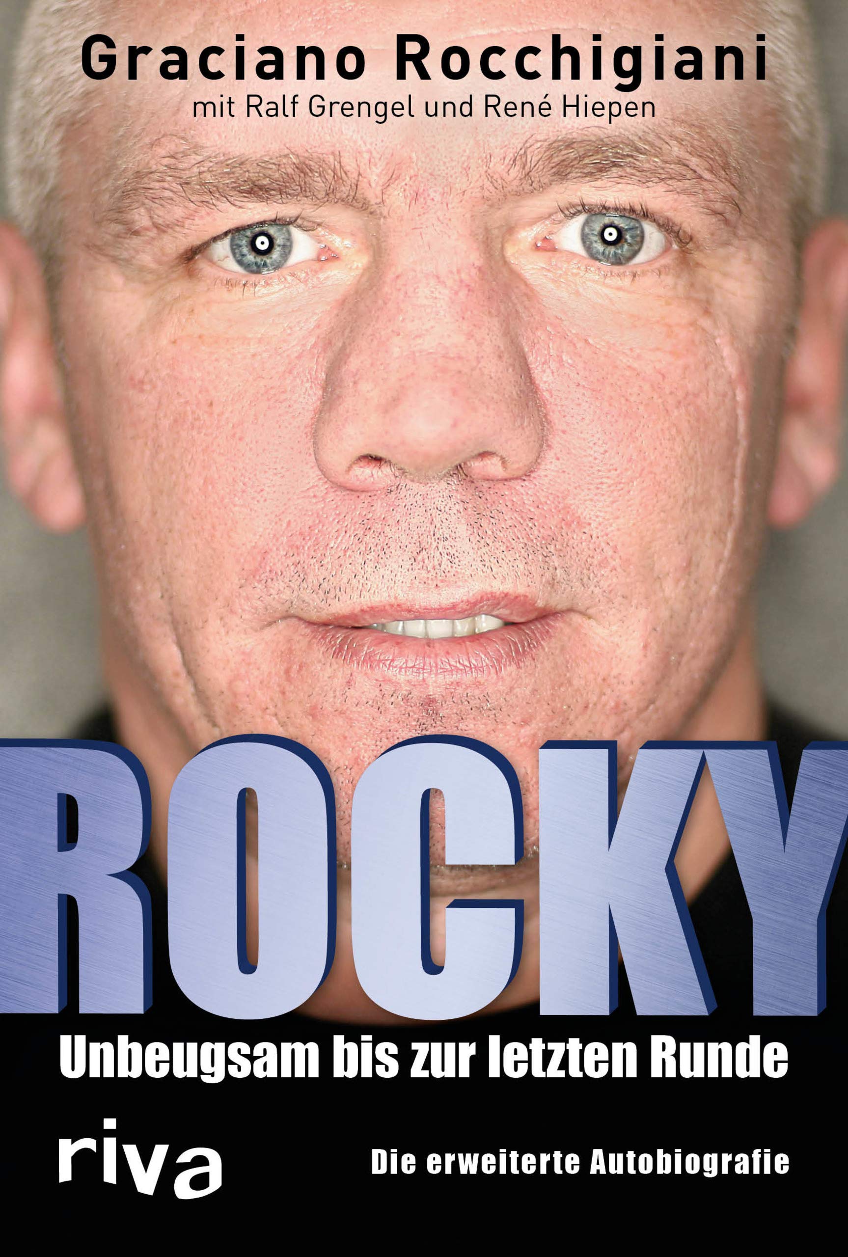 Rocky: Unbeugsam bis zur letzten Runde. Die erweiterte Autobiografie book