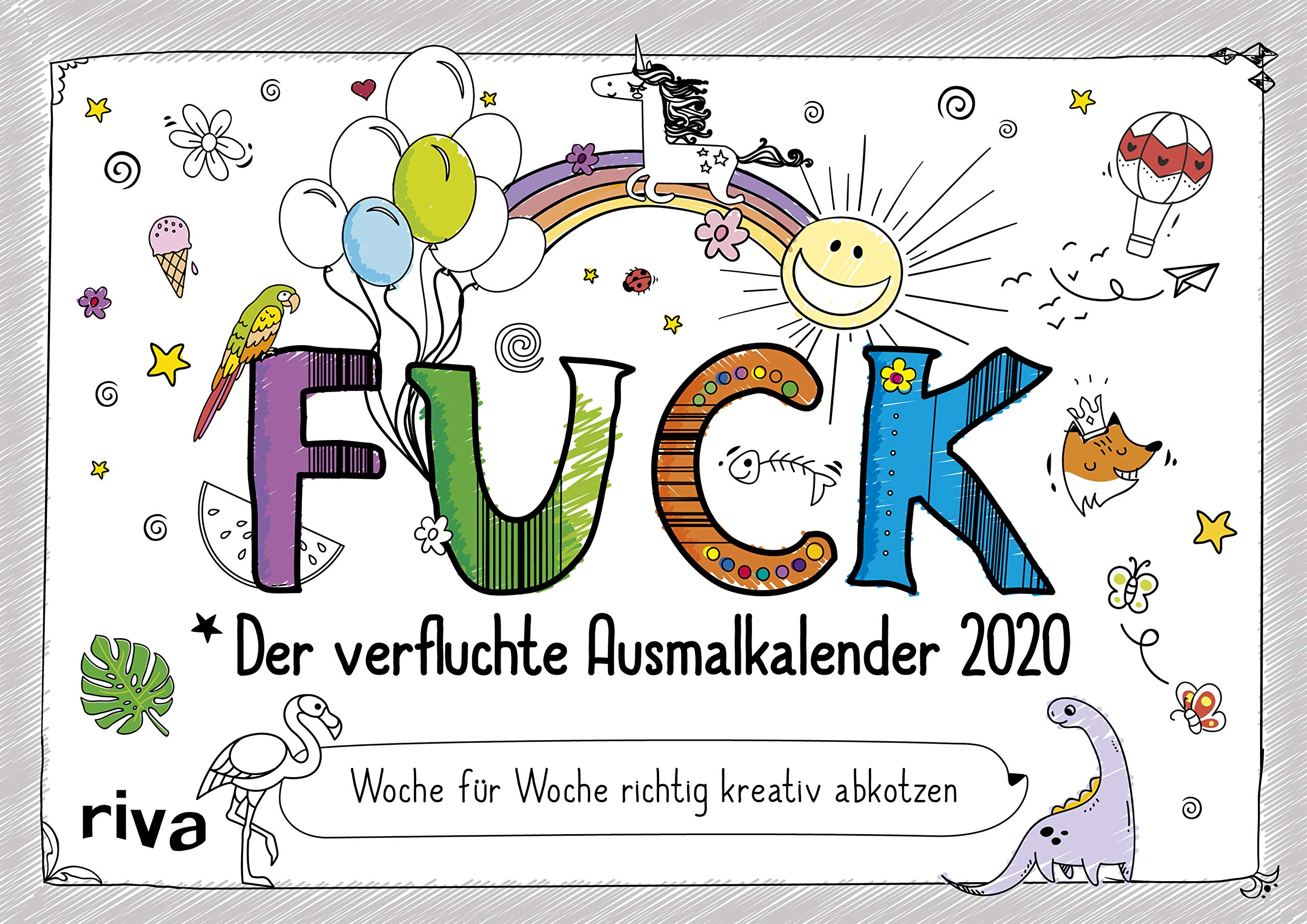 FUCK – Der verfluchte Ausmalkalender 2020: Woche für Woche richtig kreativ abkotzen Leisure, Home & Garden