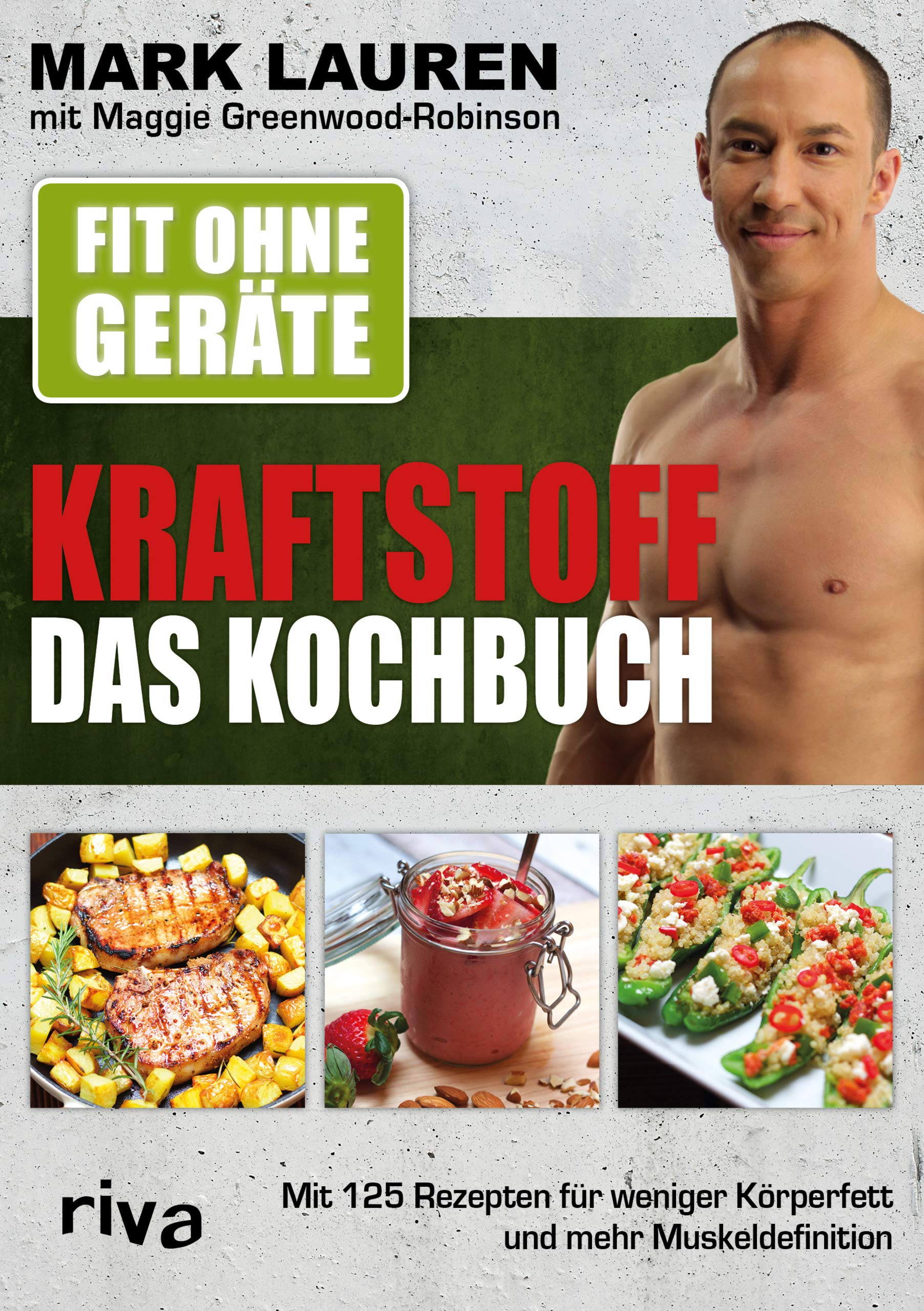 Fit ohne Geräte - Kraftstoff - Das Kochbuch Leisure, Home & Garden