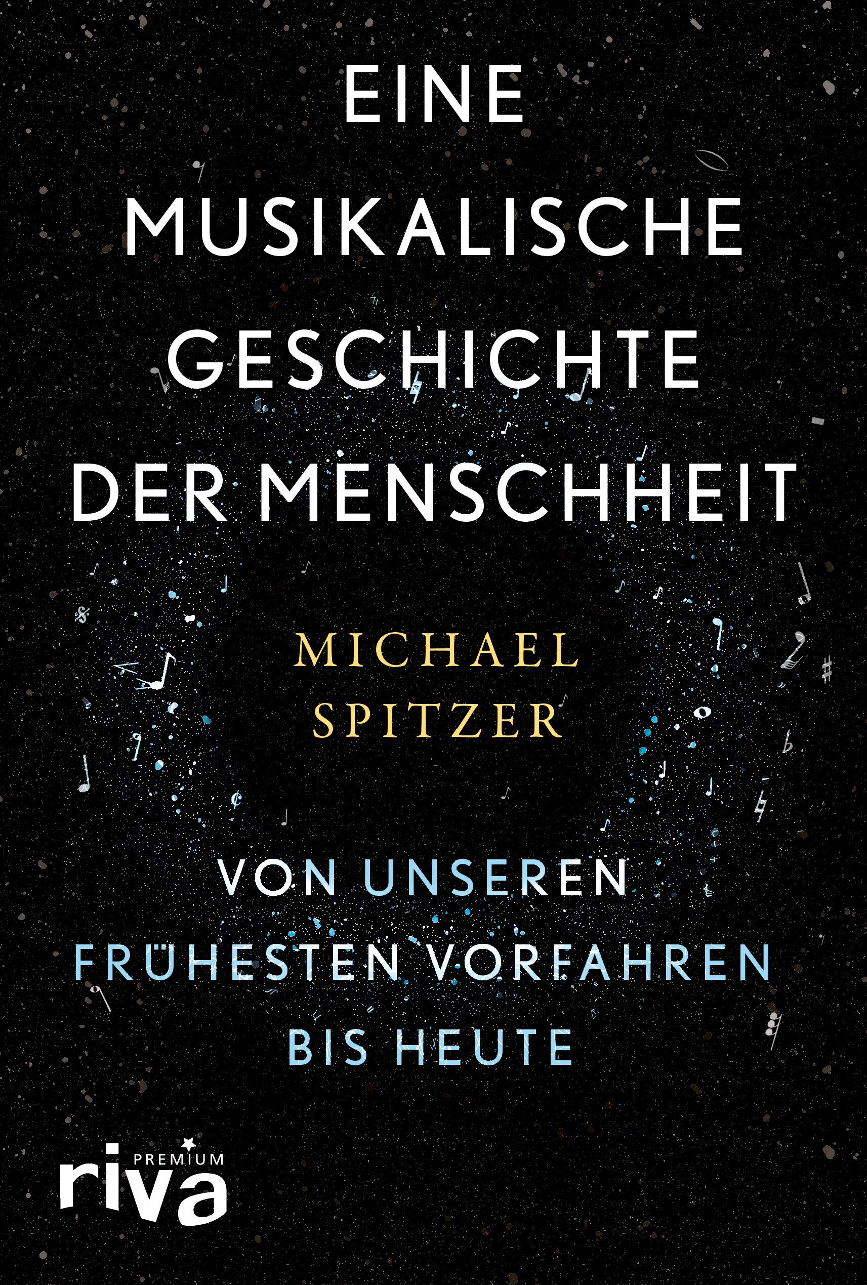 Eine musikalische Geschichte der Menschheit: Von unseren frühesten Vorfahren bis heute Books