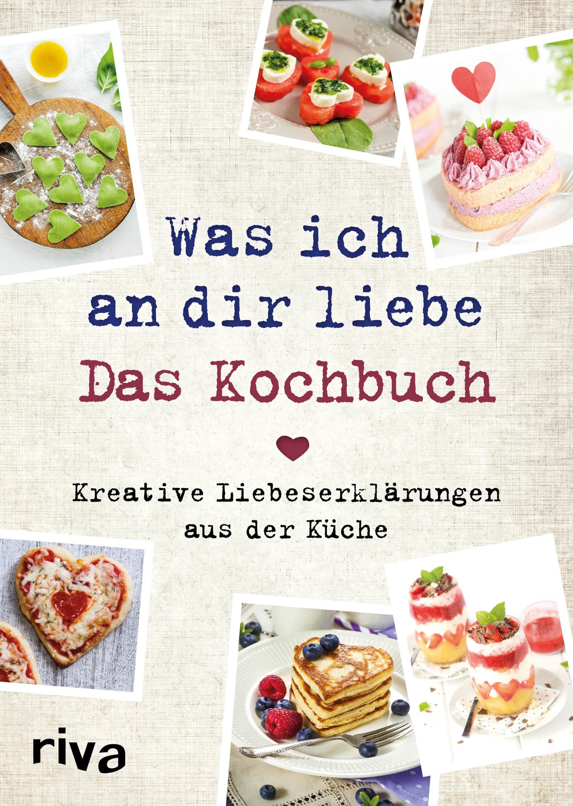 Was ich an dir liebe - Das Kochbuch Leisure, Home & Garden