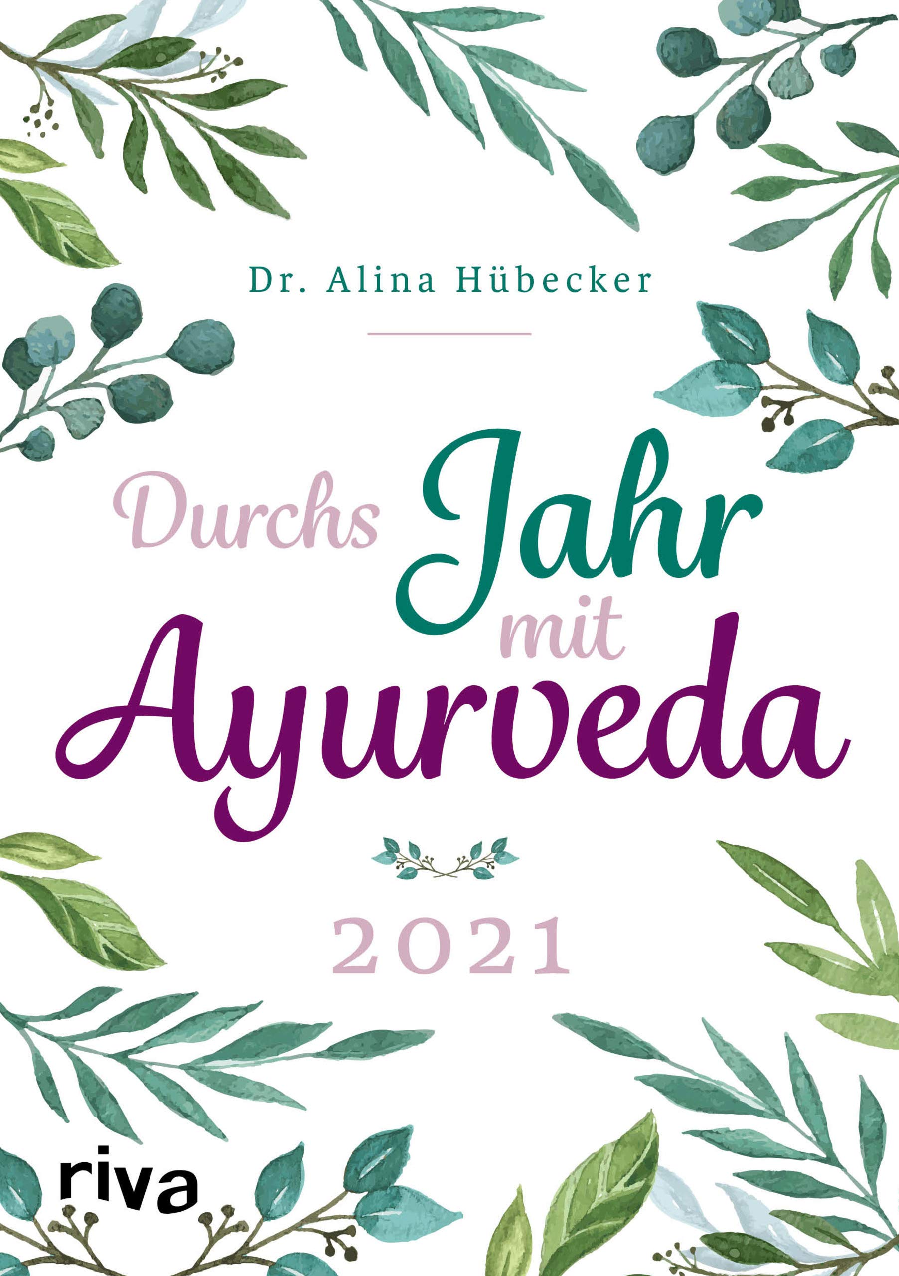 Durchs Jahr mit Ayurveda: Planer 2021 Leisure, Home & Garden