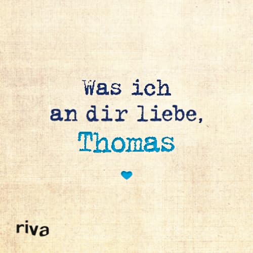 Was ich an dir liebe, Thomas: Zum Ausfüllen und Verschenken Books