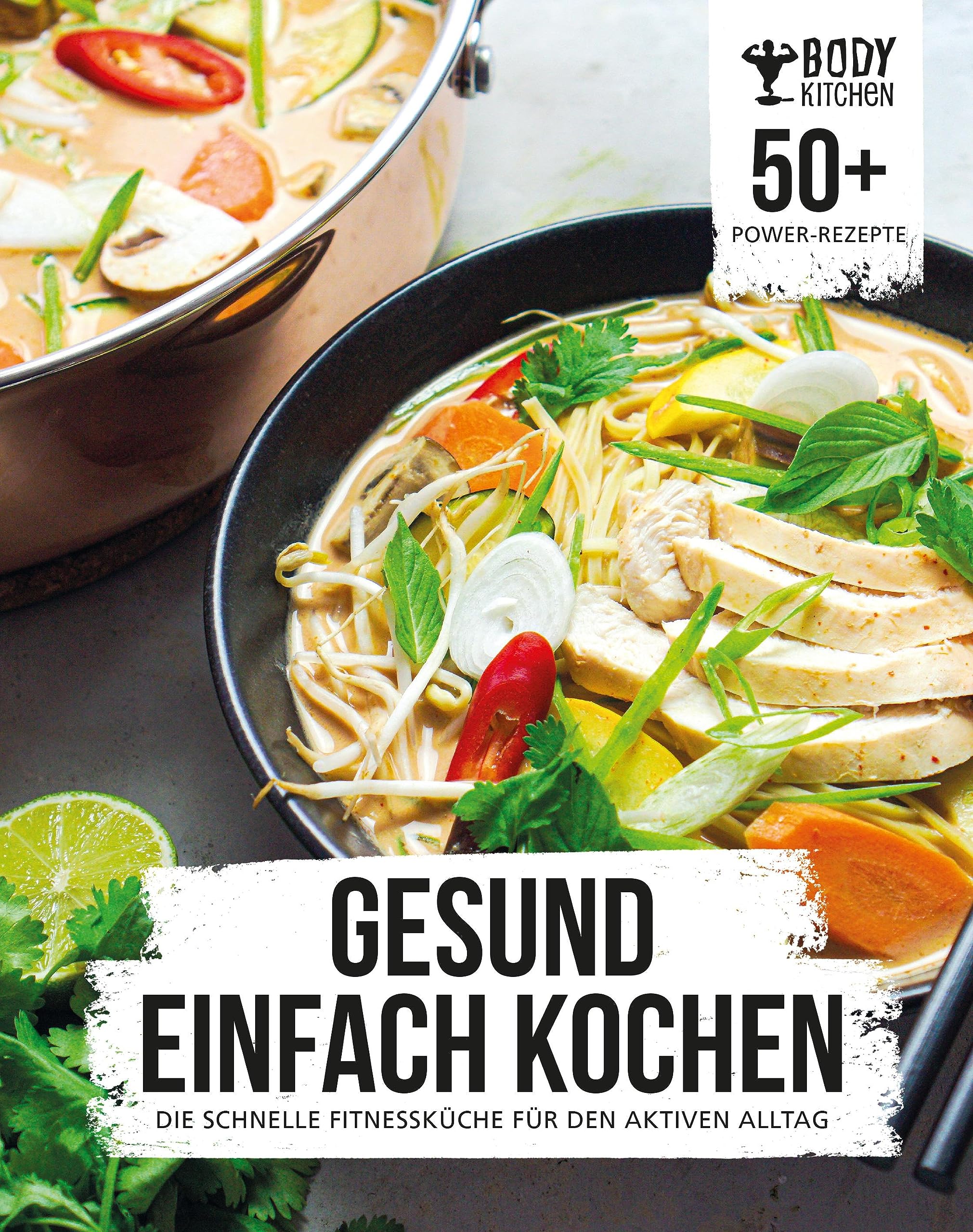 Gesund einfach kochen mit Body Kitchen Health, Nutrition & Fitness