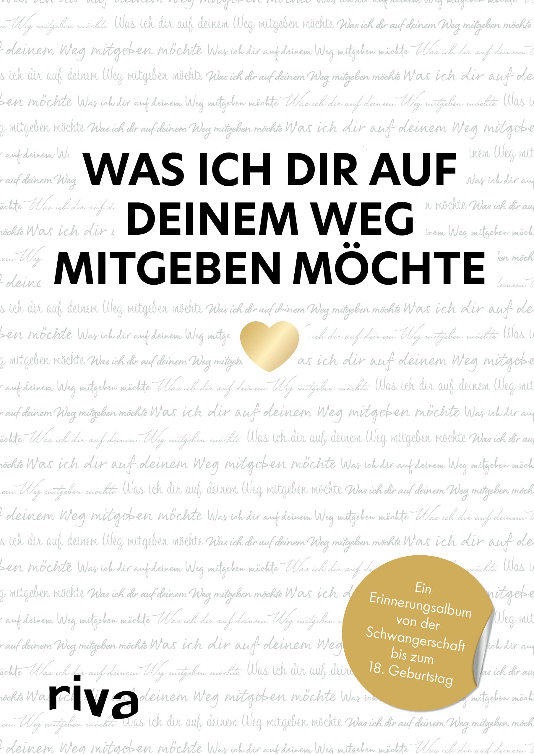 Was ich dir auf deinem Weg mitgeben möchte: Ein Erinnerungsalbum von der Schwangerschaft bis zum 18. Geburtstag Living & Furnishing