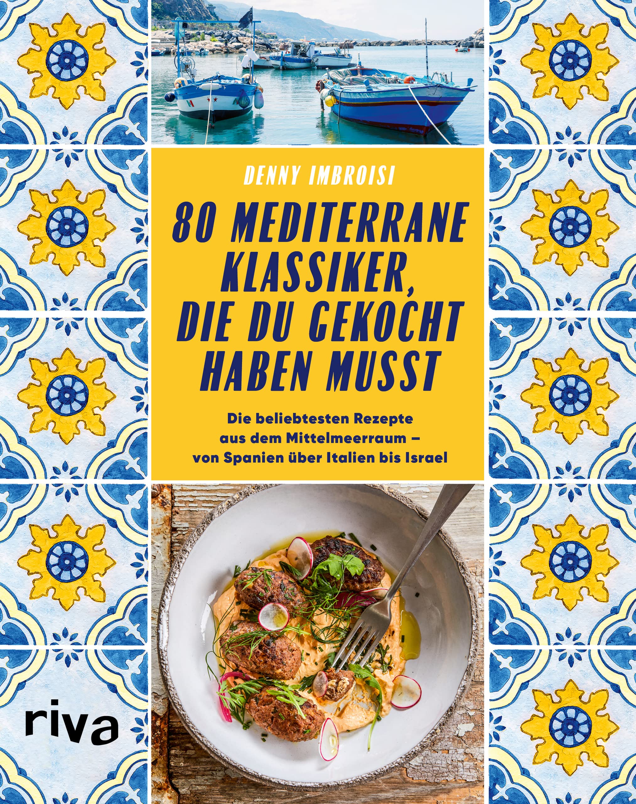 80 mediterrane Klassiker, die du gekocht haben musst Leisure, Home & Garden