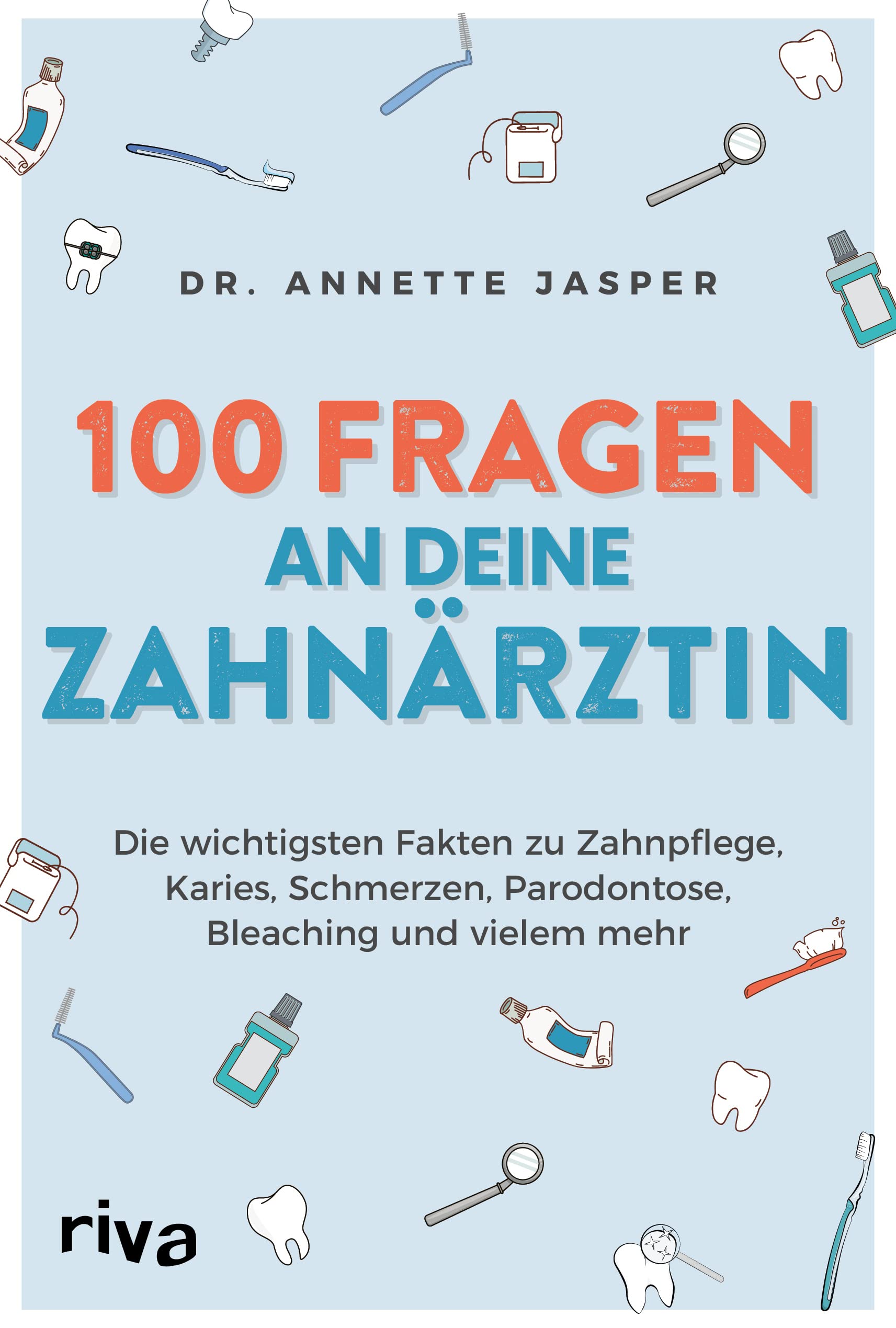 100 Fragen an deine Zahnärztin Medicine