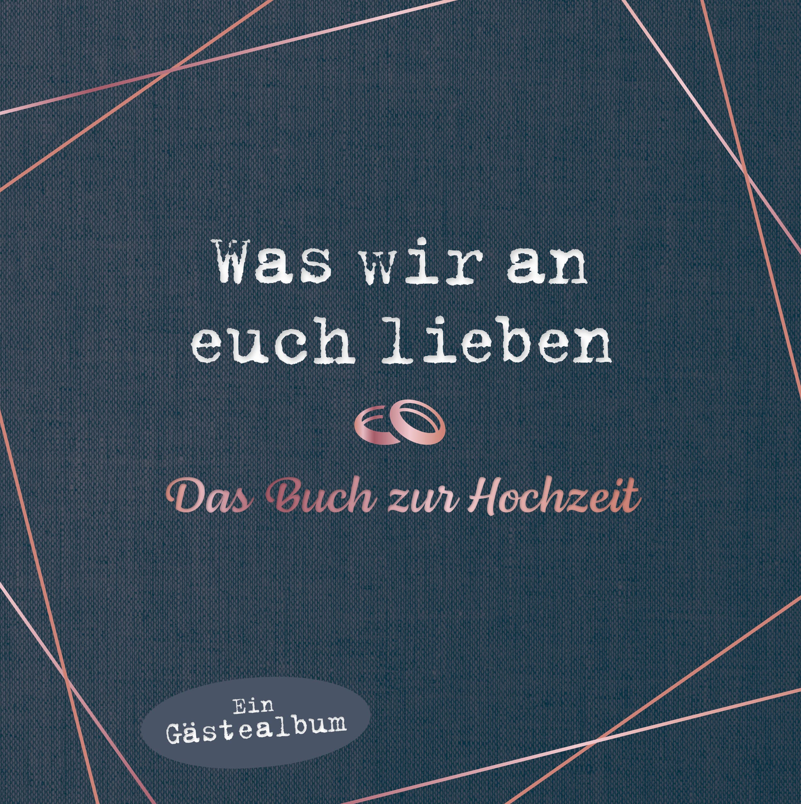 Was wir an euch lieben – Das Hochzeitsgästebuch: Hochwertige Ausstattung. Ausfüllalbum für besondere Erinnerungen. Das perfekte Geschenk für Braut, Bräutigam, Brautpaar, Trauzeugen Living & Furnishing