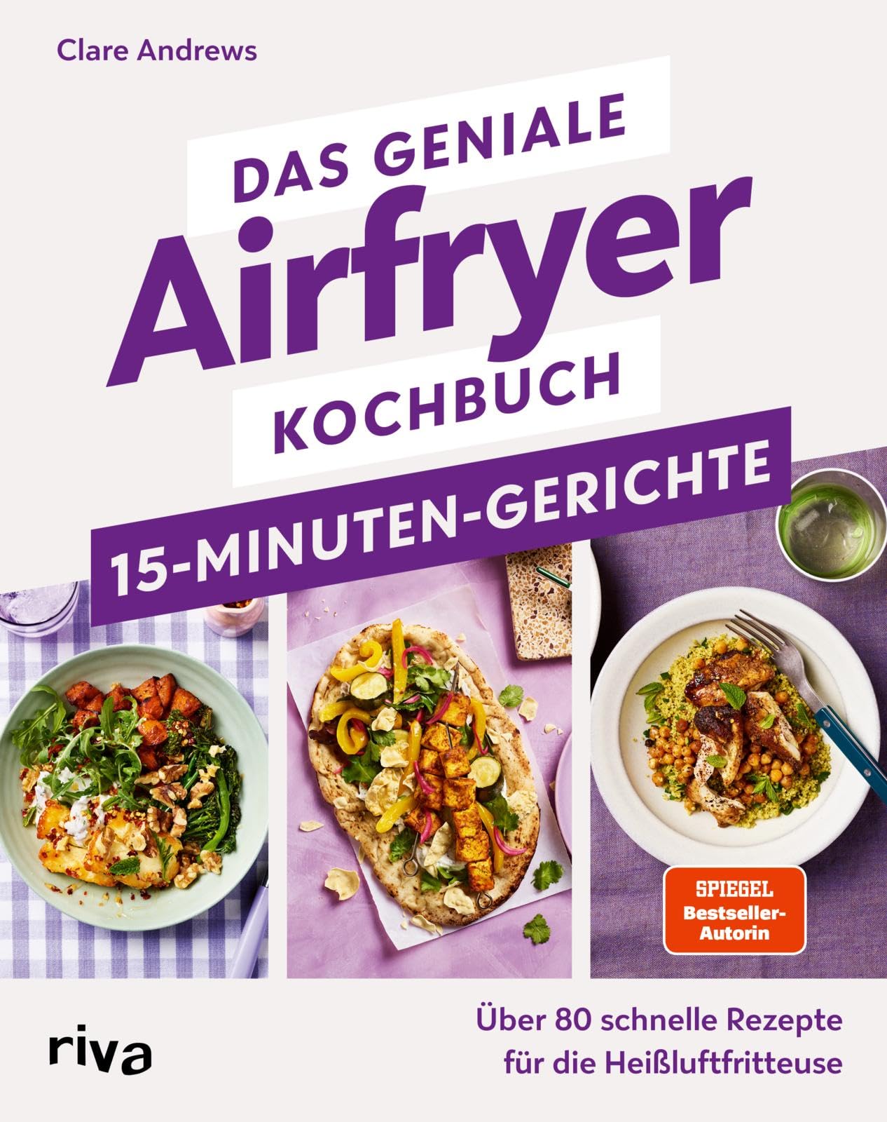 Das geniale Airfryer-Kochbuch - 15-Minuten-Gerichte Leisure, Home & Garden