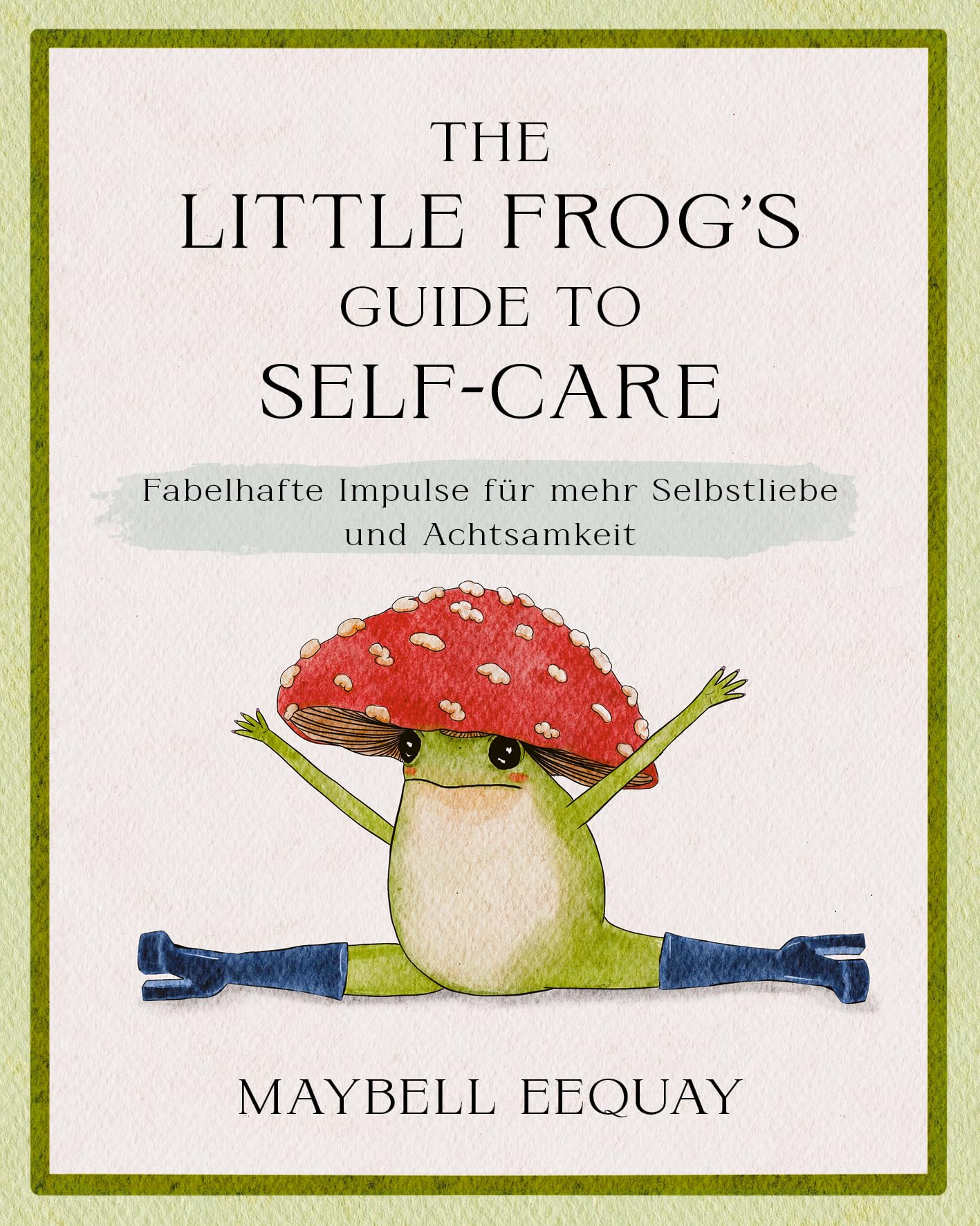 The Little Frog's Guide to Self-Care Business, Finance & Career