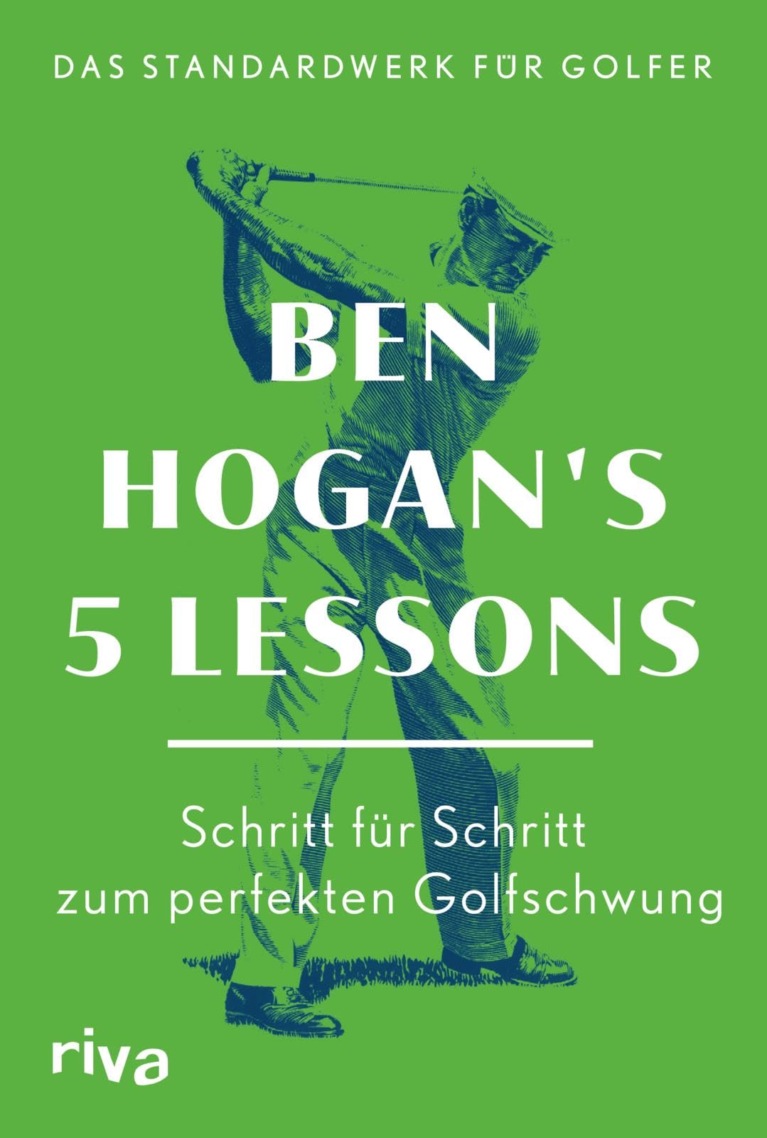 Ben Hogan's 5 Lessons - Das Standardwerk für Golfer Leisure & Fun