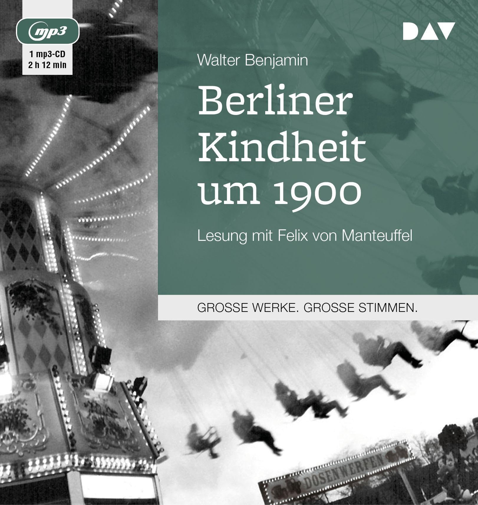 Berliner Kindheit um 1900: Lesung mit Felix von Manteuffel (1 mp3-CD) Personalities