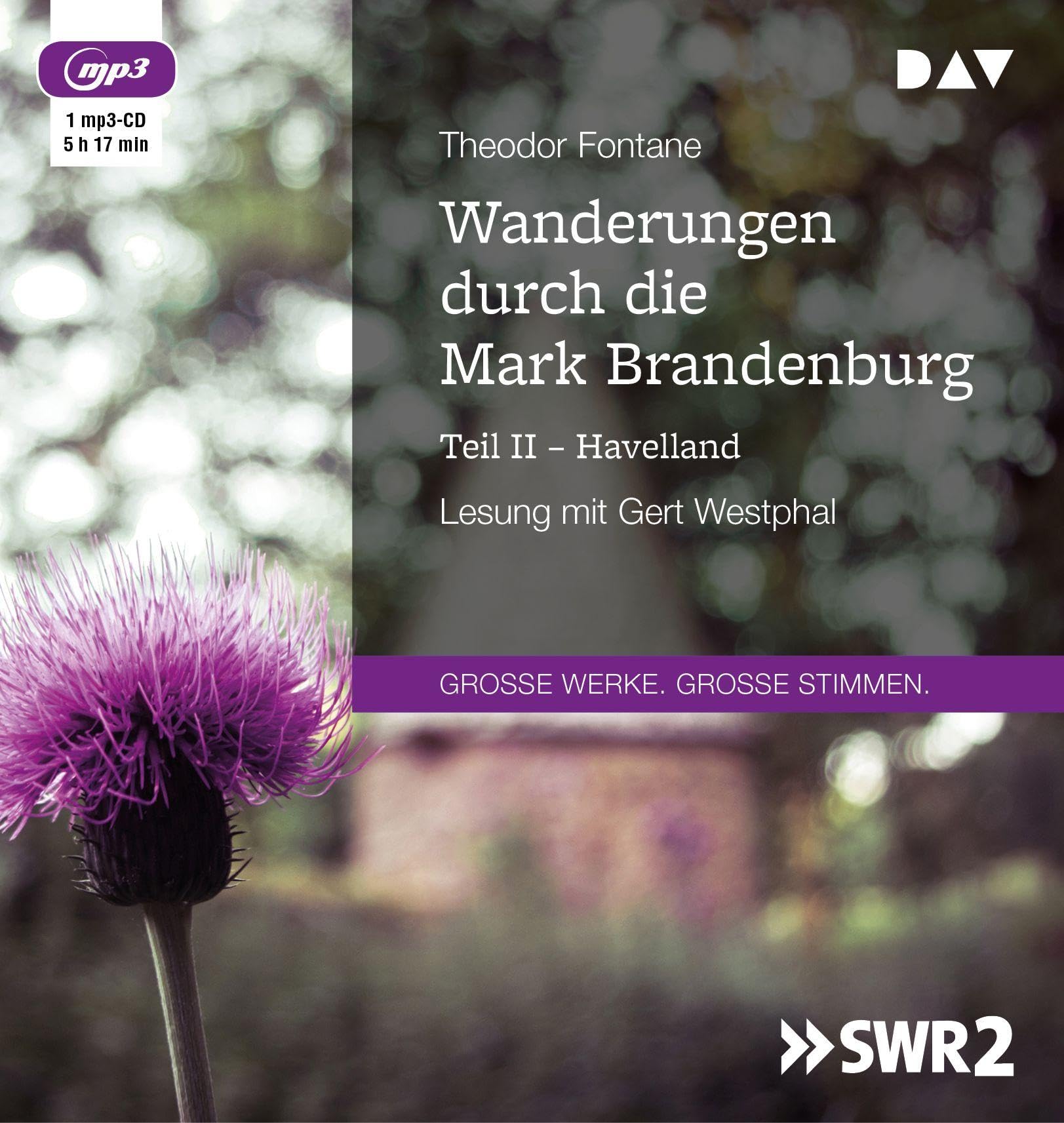 Wanderungen durch die Mark Brandenburg – Teil II: Havelland: Lesung mit Gert Westphal (1 mp3-CD) Classics