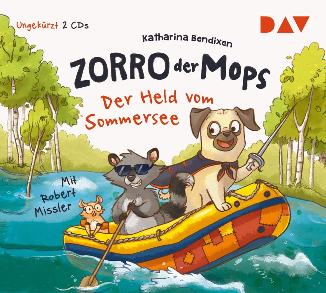 Zorro, der Mops – Teil 2: Der Held vom Sommersee: Ungekürzte Lesung mit Robert Missler (2 CDs) Novels & Short Stories