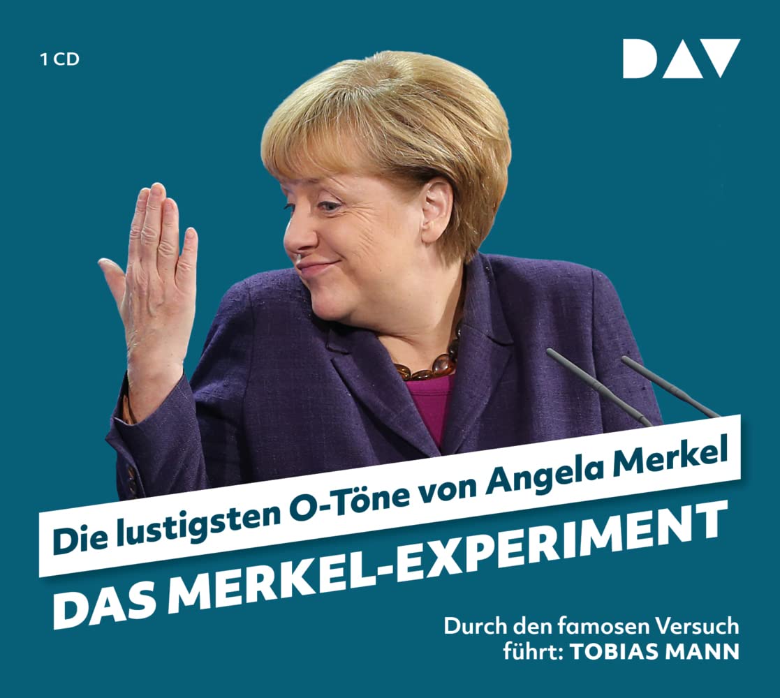 Das Merkel-Experiment. Die lustigsten O-Töne von Angela Merkel: Durch den famosen Versuch führt: Tobias Mann (1 CD) Biographies & Memoirs