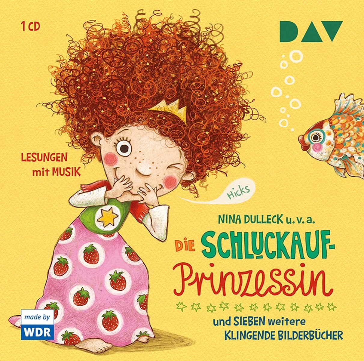 Die Schluckaufprinzessin und sechs weitere klingende Bilderbücher: Szenische Lesungen mit Musik (1 CD) Fairy Tales & Legends