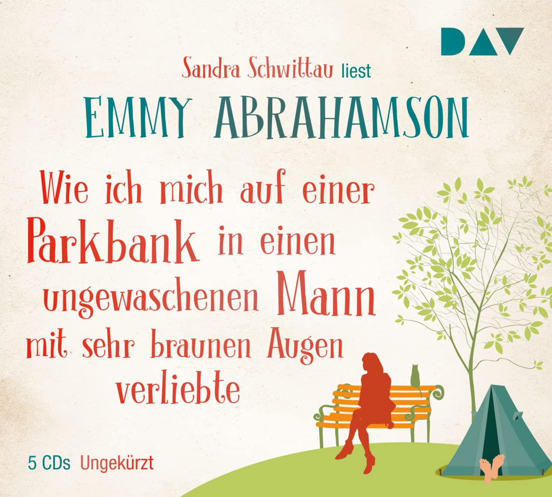 Wie ich mich auf einer Parkbank in einen ungewaschenen Mann mit sehr braunen Augen verliebte: Ungekürzte Lesung mit Sandra Schwittau (5 CDs) Humour & Satire