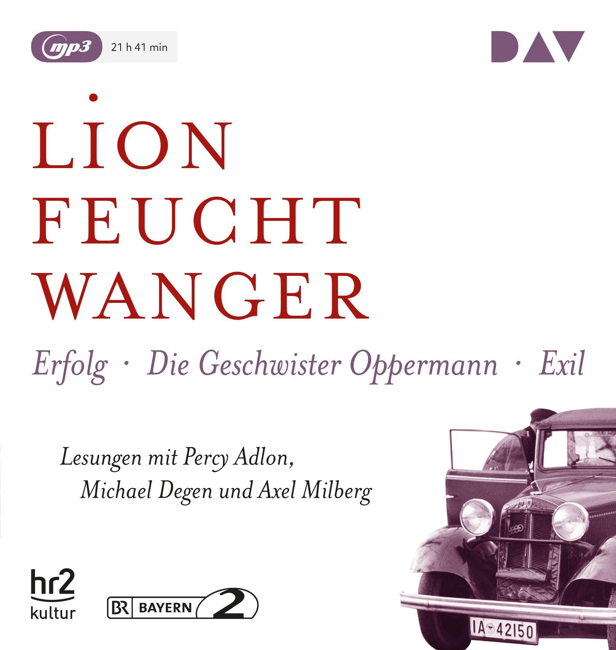 Die "Wartesaal"-Trilogie. Erfolg – Die Geschwister Oppermann – Exil: Lesungen mit Percy Adlon, Michael Degen und Axel Milberg (3 mp3-CDs) (Lion Feuchtwanger) Classics
