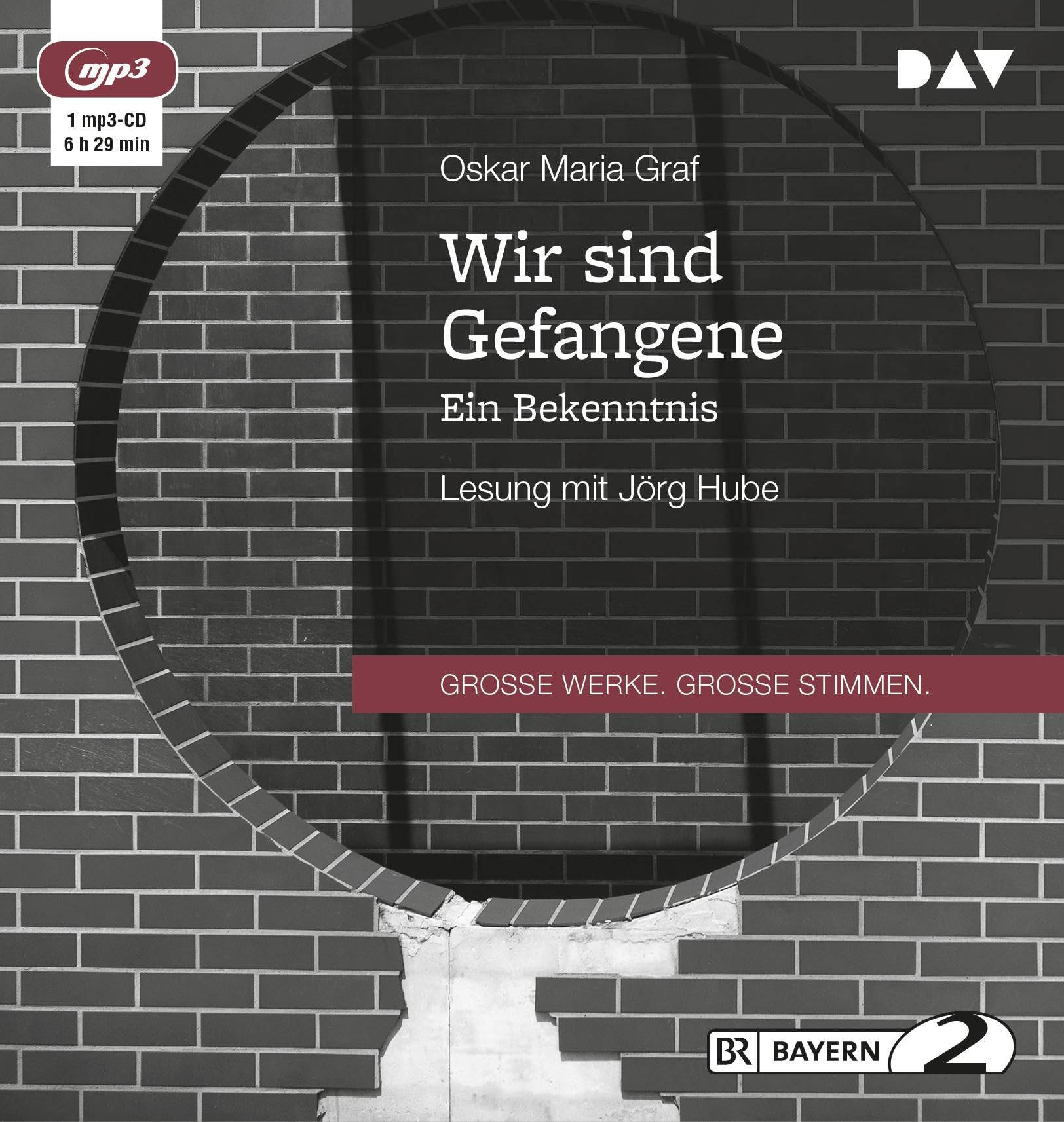 Wir sind Gefangene. Ein Bekenntnis: Lesung mit Jörg Hube (1 mp3-CD) Classics