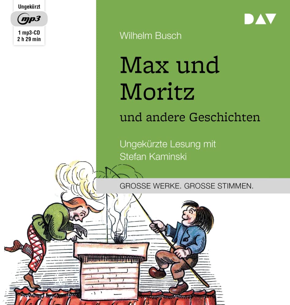 Max und Moritz und andere Geschichten: Ungekürzte Lesung mit Stefan Kaminski (1 mp3-CD) Classics