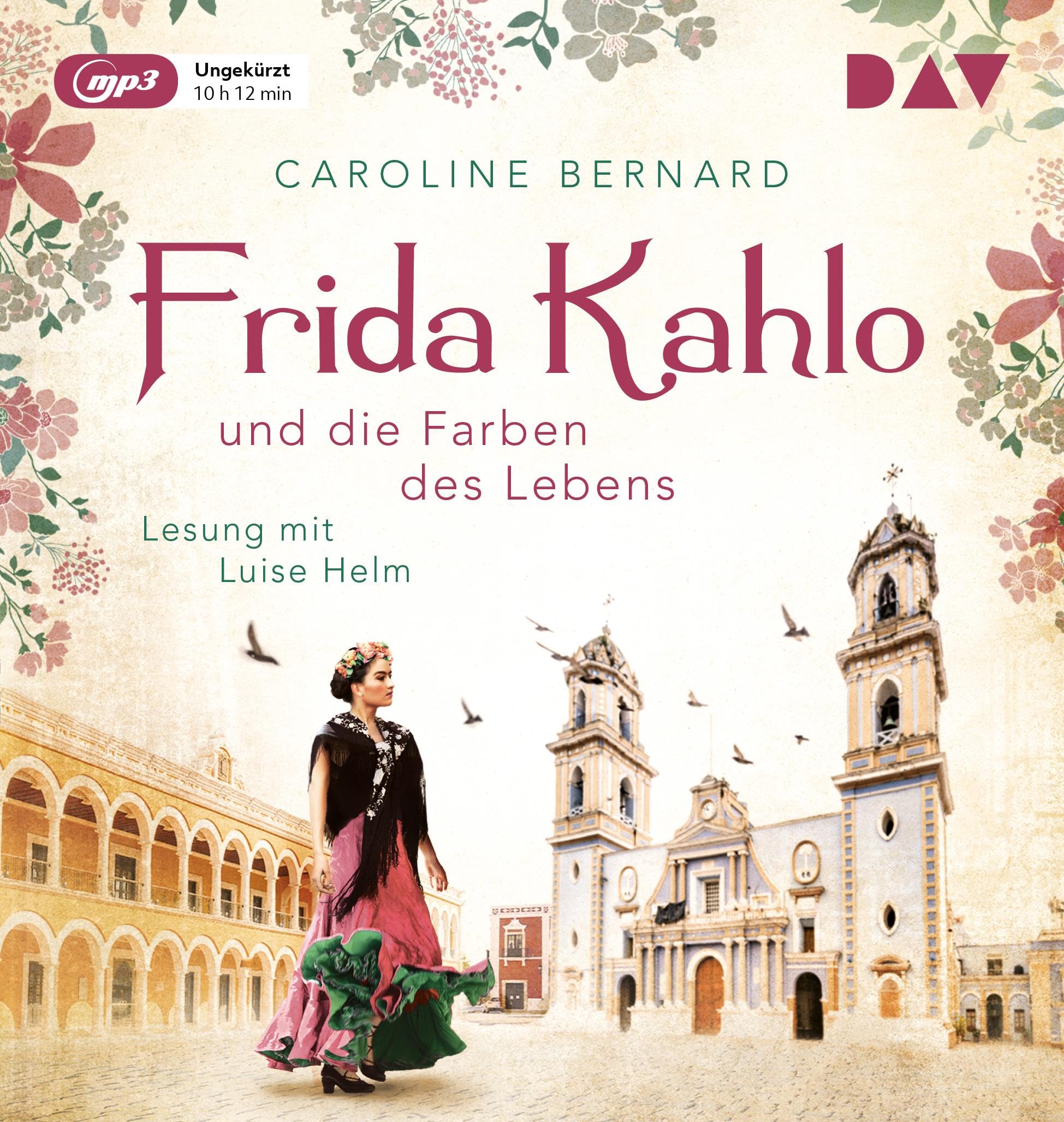 Frida Kahlo und die Farben des Lebens: Ungekürzte Lesung mit Luise Helm (1 mp3-CD) (Mutige Frauen zwischen Kunst und Liebe) Contemporary literature Books