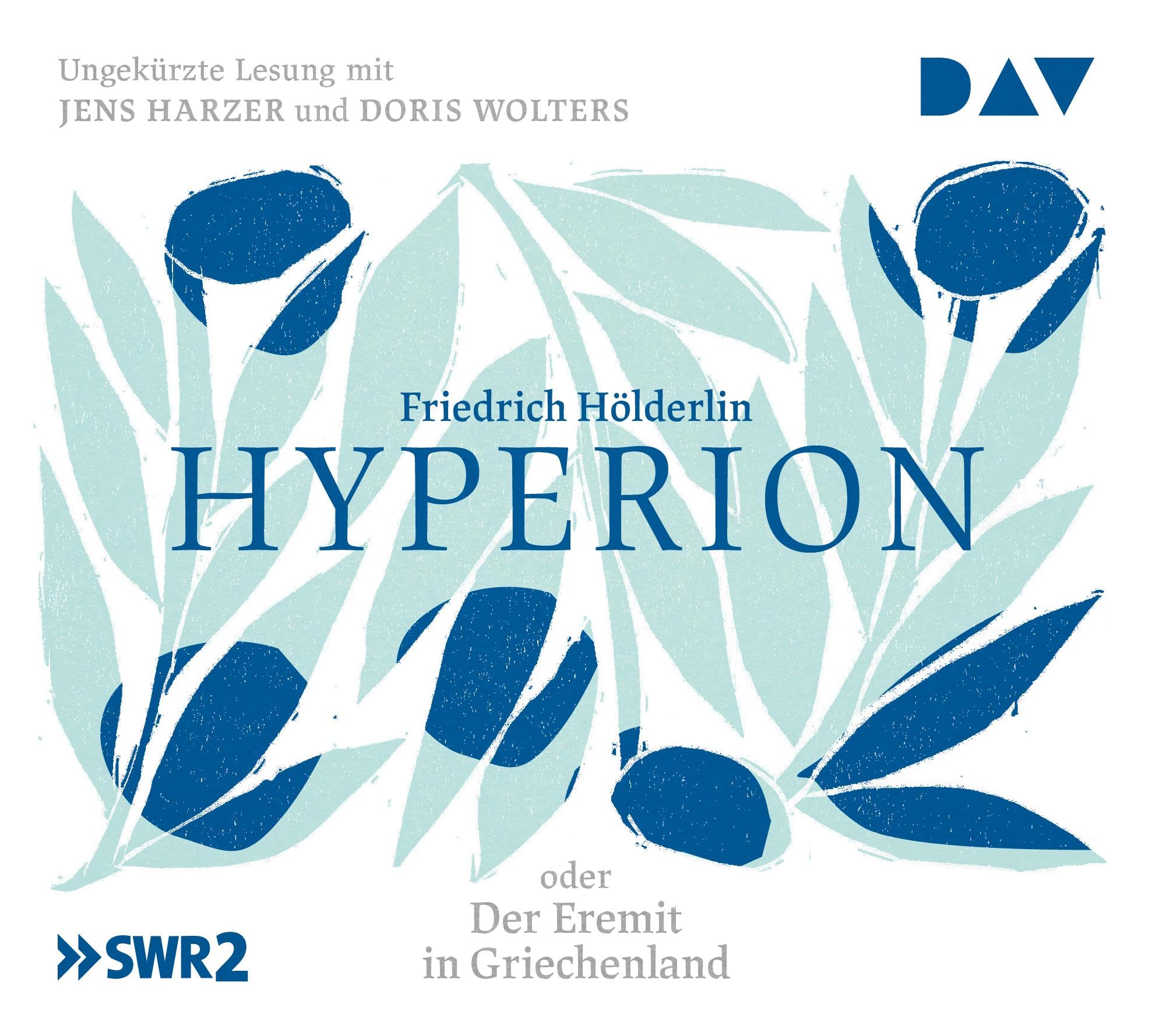 Hyperion oder Der Eremit in Griechenland: Ungekürzte Lesung mit Jens Harzer und Doris Wolters (5 CDs) Classics