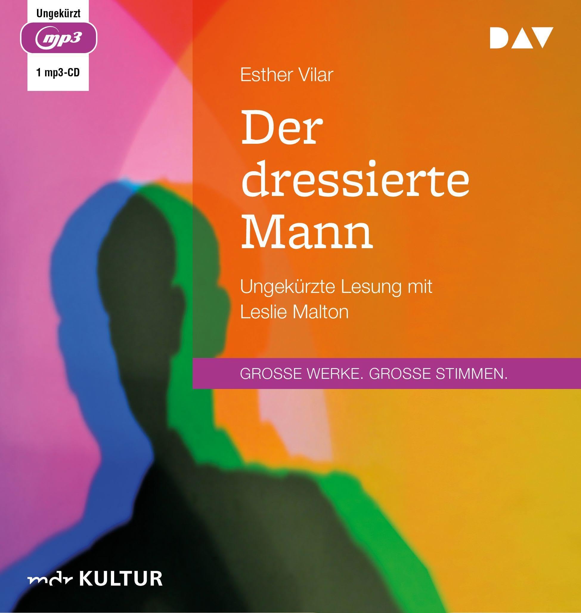 Der dressierte Mann: Ungekürzte Lesung mit Leslie Malton (1 mp3-CD) Social Sciences