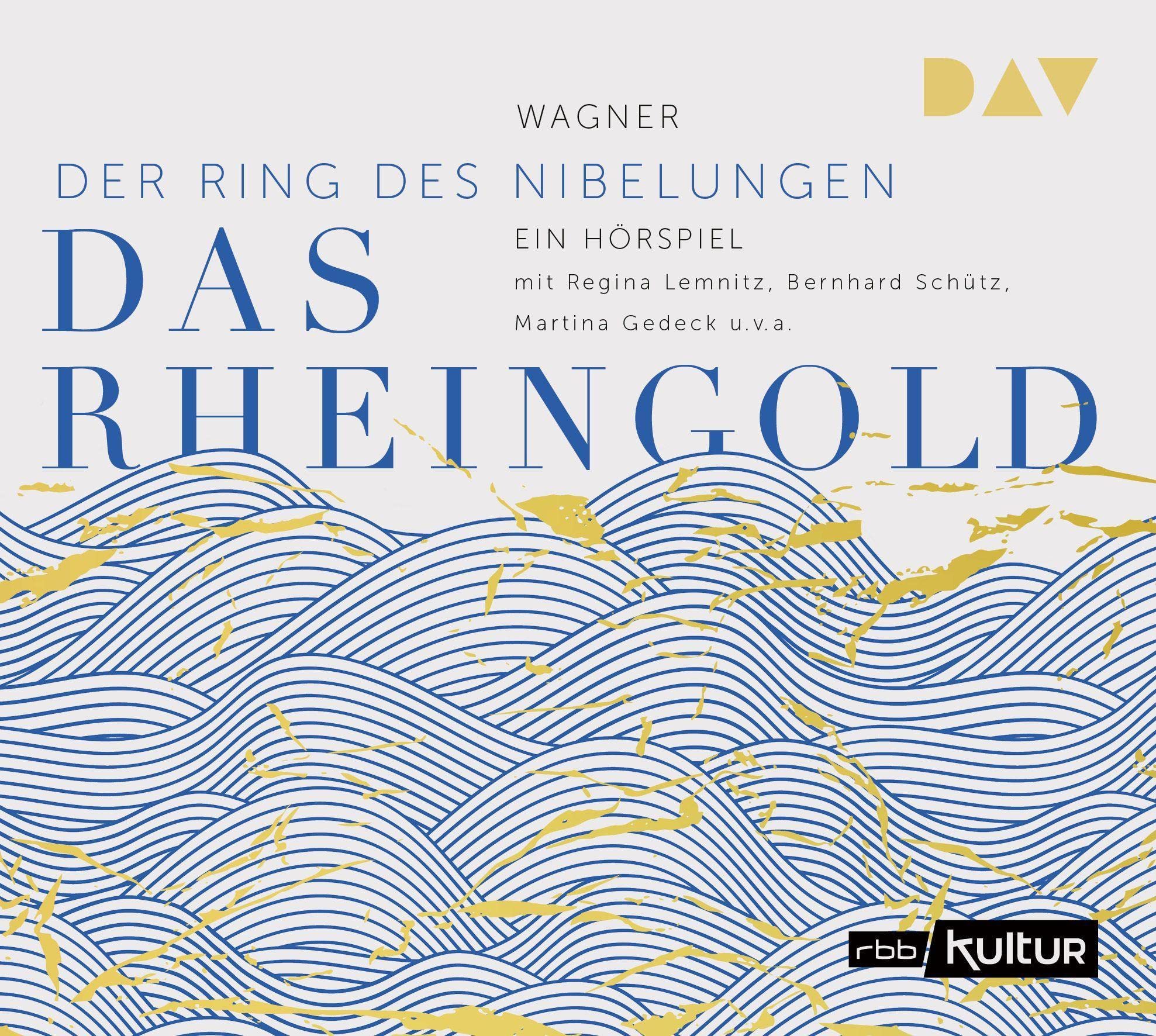 Das Rheingold. Der Ring des Nibelungen 1: Hörspiel mit Regina Lemnitz, Martina Gedeck, Bernhard Schütz u.v.a. (1 CD) Music