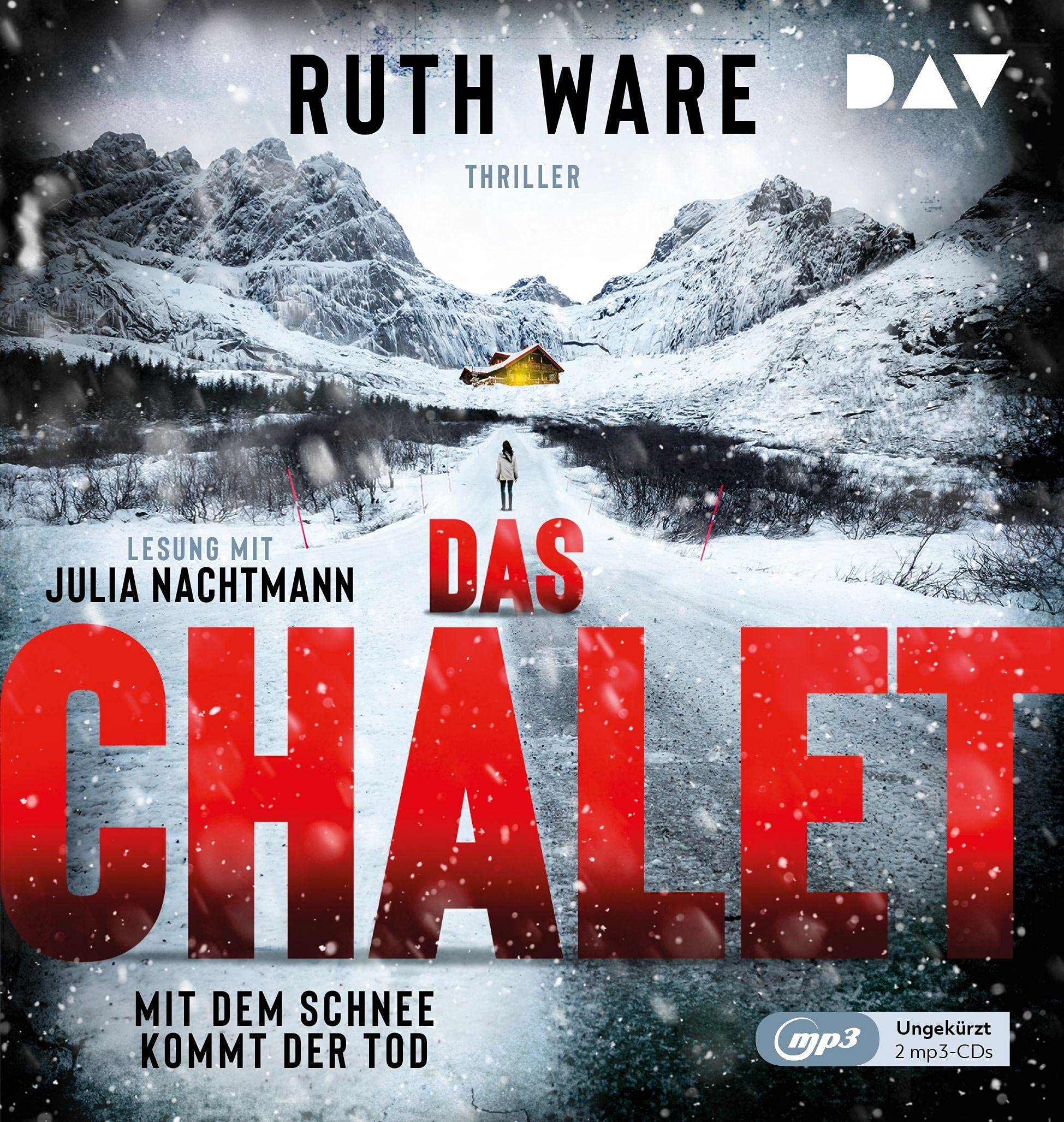 Das Chalet – Mit dem Schnee kommt der Tod: Ungekürzte Lesung mit Julia Nachtmann (2 mp3-CDs) (Ruth Ware) Contemporary literature