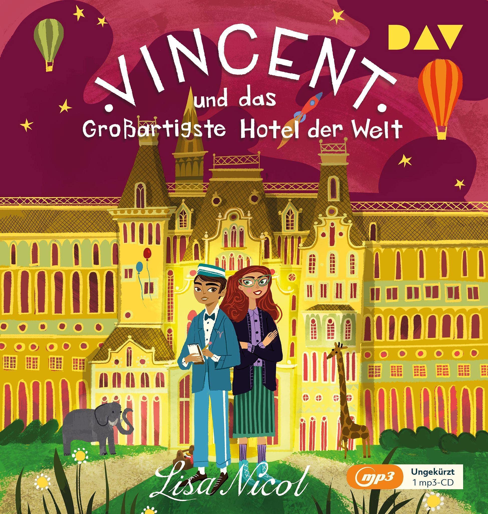 Vincent und das Großartigste Hotel der Welt: Ungekürzte Lesung mit Sascha Icks (1 mp3-CD) Novels & Short Stories