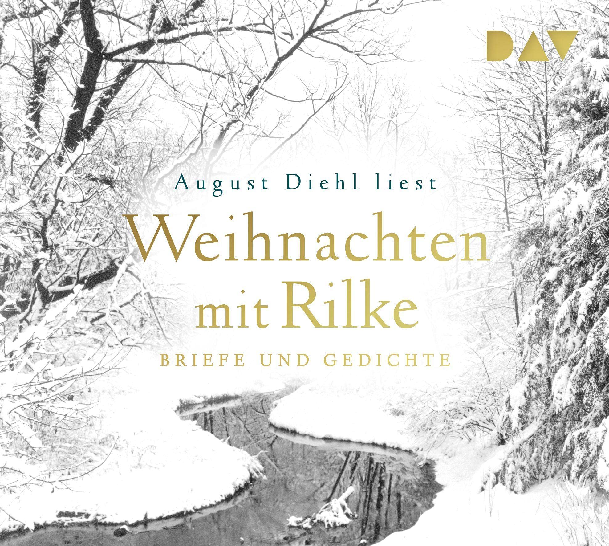 Weihnachten mit Rilke. Briefe und Gedichte: Lesung mit August Diehl (1 CD) Classics